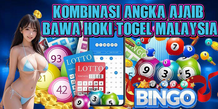 Kombinasi Angka Ajaib Bawa Hoki Togel Malaysia